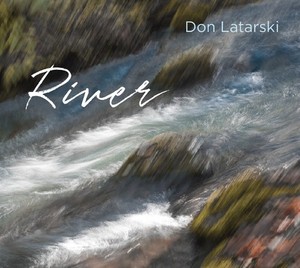 Don Latarski - River