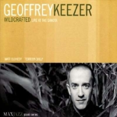 Geoff Keezer - Wildcrafted: Live At The Dakota
