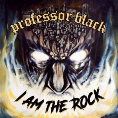 Professor Black - I Am The Rock