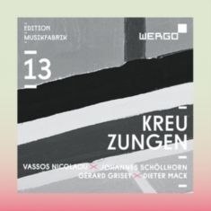 Grisey Gérard Mack Dieter Nicol - Kreuzungen