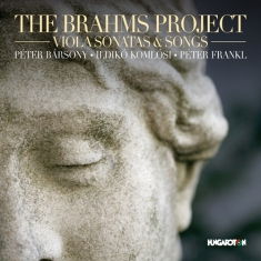 Brahms Johannes - The Brahms Project: Viola Sonatas &