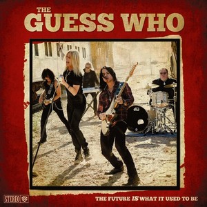 The Guess Who - Future Is What It Used To Be