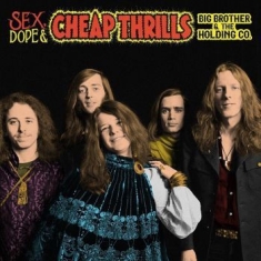 Big Brother & The Holding Comp - Sex, Dope & Cheap Thrills