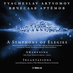 Artyomov Vyacheslav - A Symphony Of Elegies Awakening I