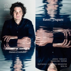 Ravel Maurice Duparc Henri - Aimer Et Mourir – Danses Et Melodie