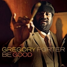 Gregory Porter - Be Good