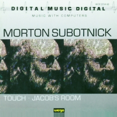 Subotnick Morton - Touch   Jacob's Room
