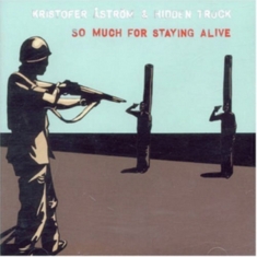 Kristofer Åström - So Much For Staying Alive