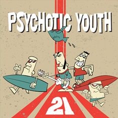 Psychotic Youth - 21 in the group OUR PICKS / Stocksale / CD Sale / CD POP at Bengans Skivbutik AB (3466516)