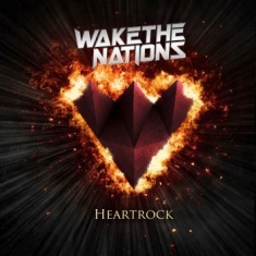 Wake The Nations - Heartrock