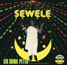 Sir Shina Peters & His Internationa - Sewele