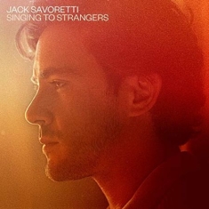 Jack Savoretti - Singing To Strangers (Cd Delux
