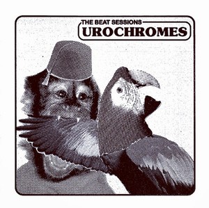 Urochromes - The Beat Sessions