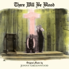 Jonny Greenwood - There Will Be Blood (Music Fro