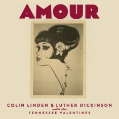 Linden Colin & Luther Dickinson - Amour