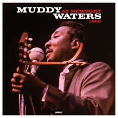 Waters Muddy - At Newport 1960