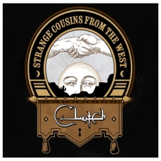 Clutch - Strange Cousins From The West