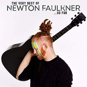 Newton Faulkner - Very Best Of Newton...So Far