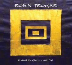 Trower Robin - Coming Closer To The Day