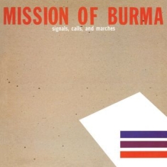 Mission Of Burma - Signals, Calls And Marches