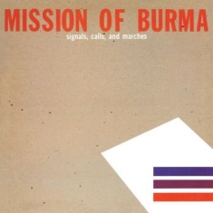Mission Of Burma - Signals, Calls And Marches