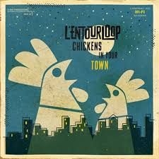 L'entourloop - Chickens In Your Town in the group CD / Upcoming releases / Reggae at Bengans Skivbutik AB (3505423)