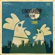 L'entourloop - Chickens In Your Town in the group CD / Reggae at Bengans Skivbutik AB (3505423)