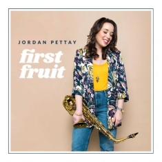Pettay Jordan - First Fruit