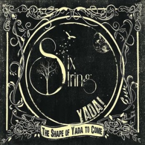 Six String Yada - The Shape Of Yada To Come