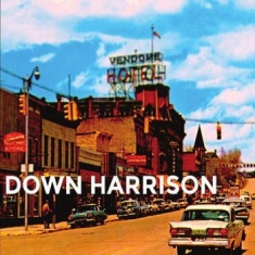Down Harrison - Down Harrison