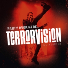 Terrorvision - Party Over Here... Live In London