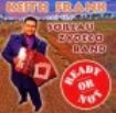 Frank Keith & The Soileau Zydeco Ba - Ready Or Not