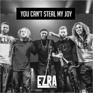 Ezra Collective - You Can't Steal My Joy