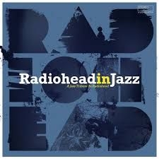 Blandade Artister - Radiohead In Jazz in the group OUR PICKS / Weekly Releases / Week 11 / CD Week 11 / JAZZ / BLUES at Bengans Skivbutik AB (3514968)