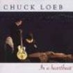 Loeb Chuck - In A Heartbeat in the group CD / Jazz/Blues at Bengans Skivbutik AB (3522339)