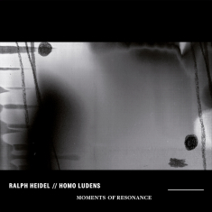 Heidi Ralph & Homo Ludens - Moments Of Resonance