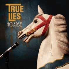 True Lies - Hoarse