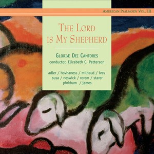 Ives/ Susa/ Neswick/ Rorem - The Lord Is My Shepherd