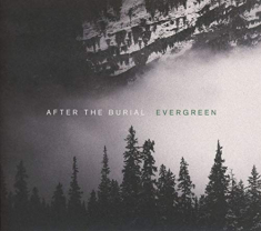 After The Burial - Evergreen
