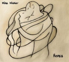 Mike Walker - Ropes
