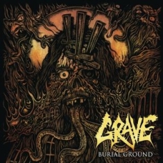 Grave - Burial Ground (Re-issue 2019)