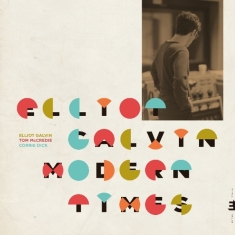 Galvin Elliot - Modern Times