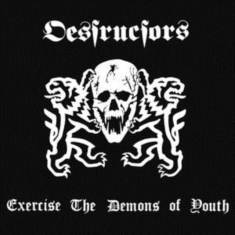 Destructors - Exercise The Demons Of Youth (Vinyl