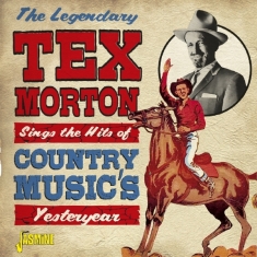 Tex Morton - Sings The Hits Of Country Music’S Yesteryear
