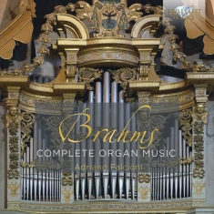 Brahms Johannes - Complete Organ Music