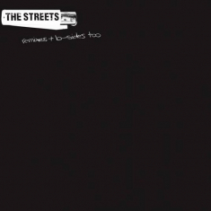 The Streets - The Streets Remixes & B-Sides