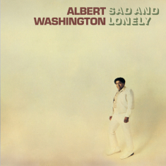 Washington Albert - Sad And Lonely -Rsd-