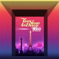 Too Slow To Disco Neo - En France - Various