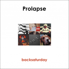 Prolapse - Backsaturday