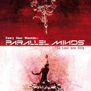 Parallel Minds - Every Hour Wounds... The Last One K